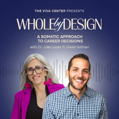 Promotional graphic for Episode 25 of the Whole By Design podcast of Dr. Julie Lopez and guest David Gofman smiling.